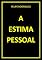 Livro A ESTIMA PESSOAL
