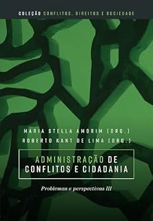 Livro Administração de conflitos e cidadania : ; problemas e perspectivas III