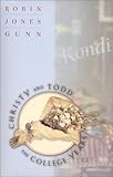 Christy And Todd Pack: Volumes 1-3 (Christy & Todd: The College Years) by Robin Jones Gunn