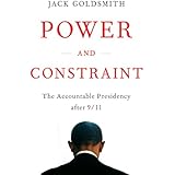Power and Constraint: The Accountable Presidency After 9/11