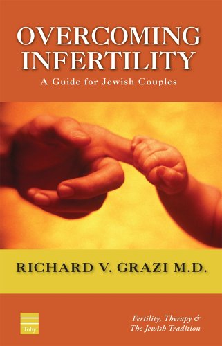 Download Overcoming Infertility: A Guide For Jewish Couples Download Overcoming Infertility: A Guide For Jewish Couples