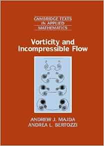 Vorticity And Incompressible Flow Cambridge Texts In