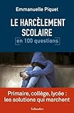 Le harcèlement scolaire en 100 questions by