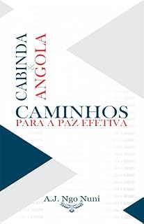 Livro CABINDA & ANGOLA: CAMINHOS PARA A PAZ EFETIVA
