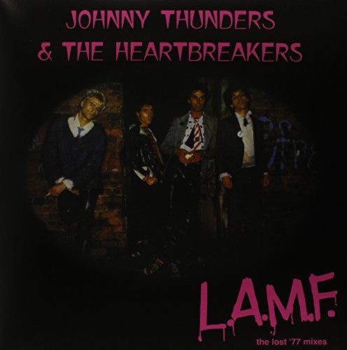 Johnny Thunders & The Heartbreakers - L.A.M.F. The Lost 
