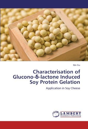 Characterisation of Glucono-δ-lactone Induced Soy Protein Gelation: Application in Soy Cheese