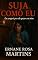 Livro SUJA COMO EU: Eu sangrei pra ele gozar em mim (Cicatrizes Que Gozam Livro 2)