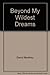 Beyond My Wildest Dreams by David Manthey (2000-05-03) 096788280X Book Cover
