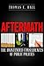 Aftermath: The Unintended Consequences of Public Policies