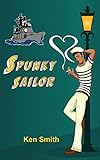 Spunky Sailor by Ken Smith