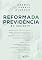 Livro Reforma da previdência: EC 103/2019 - 1 ed - 2020.