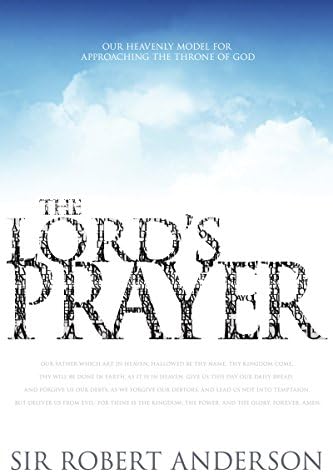 The Lord's Prayer: Our Heavenly Model for Approaching the Throne of God Paperback – June 1, 2015