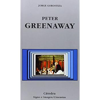 Peter Greenaway (Signo E Imagen - Signo E Imagen. Cineastas) Peter Greenaway (Signo E Imagen - Signo E Imagen. Cineastas)