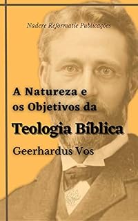 Livro A Natureza e os Objetivos da Teologia Bíblica