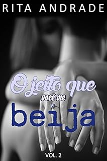 Livro O jeito que você me beija. (Irmãos Duarte Livro 2)
