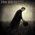 Tom Waits Get Behind The Mule