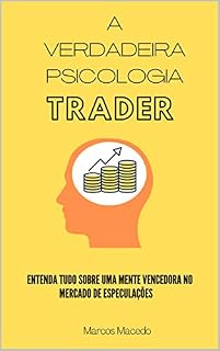 Livro A verdadeira psicologia Trader: Entenda o verdadeiro significado de loss