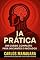 Livro IA Prática: Um Curso Completo para Iniciantes e Iniciados