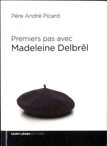 Premiers pas avec Madeleine Delbrêl