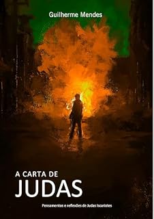 Livro A Carta de Judas: Pensamentos e reflexões de Judas Escariotes