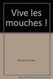 Vive les mouches !