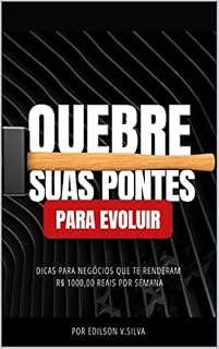 Livro Que suas pontes para evoluir.: Aprenda com seus erros e adote uma mentalidade de crescimento.