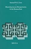 Manichaeism in Mesopotamia and the Roman East (Religions in the Graeco-Roman World) by