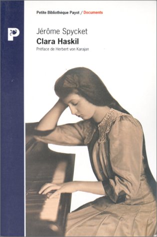 Clara haskil (Petite bibliothèque payot) (French Edition) by Jerome Spycket
