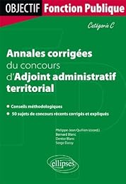 Annales corrigées du concours d'adjoint administratif territorial de 1re classe