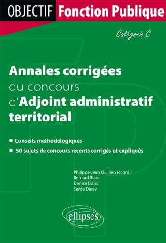 Annales corrigées du concours d'adjoint administratif territorial de 1re classe