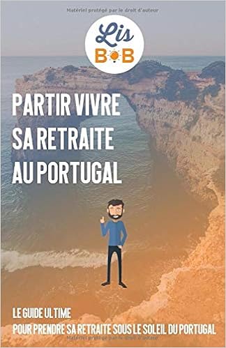 Partir Vivre Sa Retraite Au Portugal Edition 2020 Le Guide