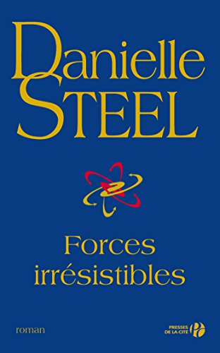 Forces irresistibles (Hors Collection) (French Edition) by Danielle STEEL