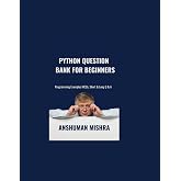 Python Question Bank for Beginners: Programming Examples, MCQs, Short &amp; Long Q&amp;A