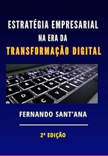 Livro Estratégia Empresarial Na Era Da Transformação Digital