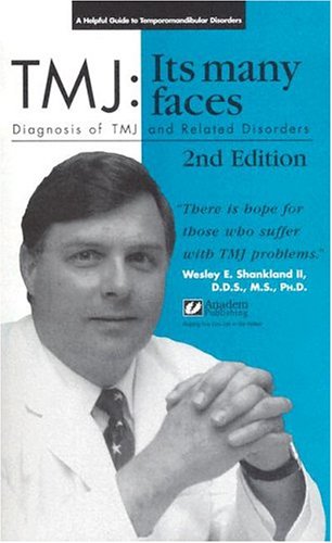 TMJ: Its Many Faces by Wesley E. Shankland (Paperback)