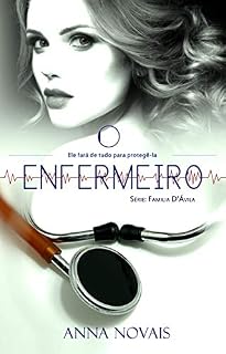 Livro O Enfermeiro: Ele fará de tudo para protegê-la.