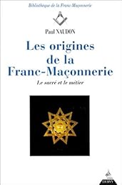 Les  origines de la franc-maçonnerie