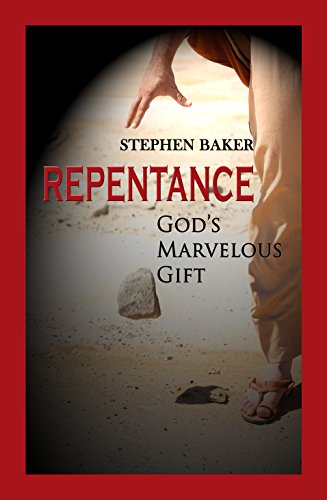 Repentance: God's Marvelous Gift (Doctrine Book 2)