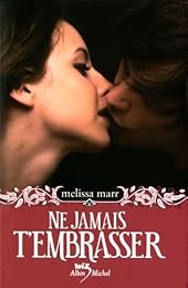 Ne jamais t'embrasser