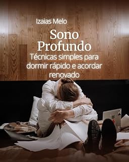 Livro Sono Profundo: Técnicas simples para dormir rápido e acordar renovado