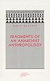 Fragments of an Anarchist Anthropology (Paradigm)