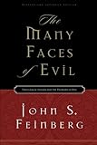 The Many Faces of Evil (Revised and Expanded Edition): Theological Systems and the Problems of Evil