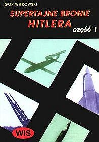 Supertajne Bronie Hitlera - czesc 1