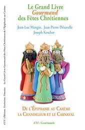 Le  grand livre gourmand des fêtes chrétiennes