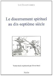 Le  discernement spirituel au dix-septième siècle