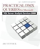 Practical DMX Queries for Microsoft SQL Server Analysis Services 2008