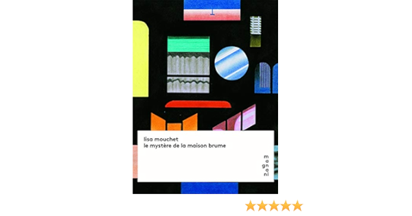 Le Mystère De La Maison Brume: Mouchet, Lisa: 9791092058437: Amazon.com:  Books