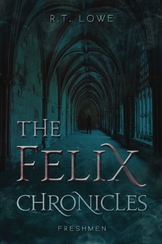 The Felix Chronicles: Freshmen