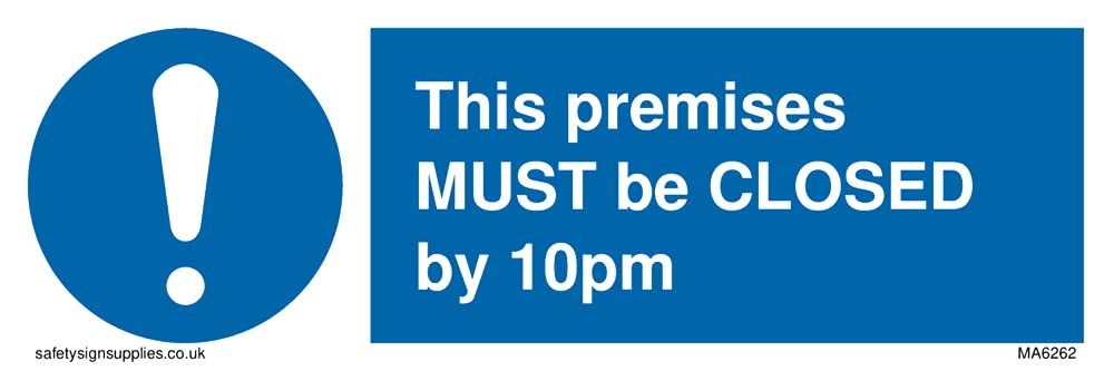 Pack of five - This premises MUST be CLOSED by 10pm Sign - 150x50mm - L15