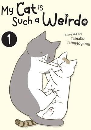 My Cat is Such a Weirdo Vol. 3: Tamagoyama, Tamako: 9798888433744